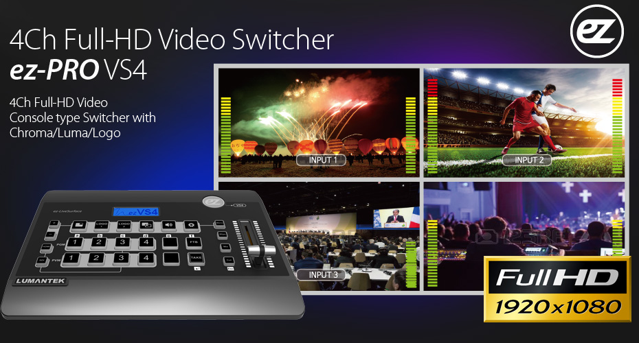 Lumantek ez-Pro VS4 Full-HD 4CH Stand-alone Console Switcher supporting 4CH HDMI & SDI Video Switching with scaler inside